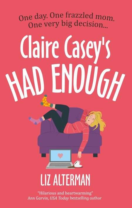 book cover for "Claire Casey's Had Enough," featuring a frazzled white woman lying on a couch